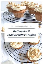 Muffin Rezept Mit Erdnussbutter Und Butterkeksen Rezepte Mit Erdnussbutter Butterkekse Rezept Fur Muffins
