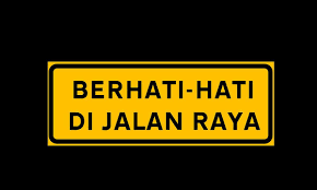 Contextual translation of jalan raya into english. File Berhati Hati Di Jalanraya Jpg Wikimedia Commons
