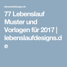 77 Lebenslauf Muster Und Vorlagen Fur 2017 Lebenslaufdesigns De Lebenslauf Lebenslauf Muster Bewerbung