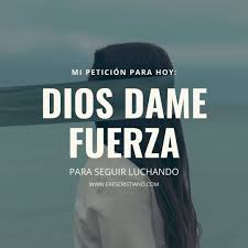 Por eso hicimos esta compilación de 73 frases de fortaleza para salir adelante en los momentos difíciles. Dios Dame Fuerza Reflexion E Imagenes