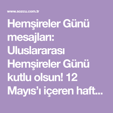 By gurur on 12 mayıs 2019 belirli gün ve haftalar, mesajlar. Hemsireler Gunu Mesajlari Uluslararasi Hemsireler Gunu Kutlu Olsun 12 Mayis I Iceren Hafta Boyunca Her Yil Ulusal Hems Hemsireler Mesajlar Hemsireler Haftasi