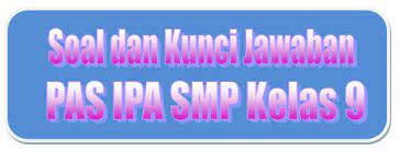 Indonesia, bimbingan konseling, biologi, fisika tagged contoh soal ipa kelas 9 kurikulum 2013 beserta jawabannya, contoh soal ipa kelas 9 semester 1 beserta jawabannya, contoh soal ipa kelas 9 semester 1 kurikulum 2013, latihan soal ipa kelas 9 semester 1 kurikulum 2013, soal ipa kelas 9 dan kunci jawaban, soal ipa kelas 9 semester. 2 Komentar For Soal Hots Dan Kunci Jawaban Pas Ipa Smp Kelas 9 Kurikulum 2013 Tahun Pelajaran 2019 2020