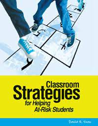 Classroom Strategies For Helping At-Risk Students - Ascd