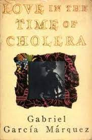 Love In The Time Of Cholera El Amor En Los Tiempos Del Colera Books Gabriel Garcia Marquez My Books