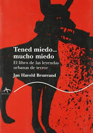 Las leyendas de terror mexicanas son una pequeña muestra sobre aquellas historias que forman en leyendas de terror de leyendadeterror.com. 9788484282617 Tened Miedo Mucho Miedo El Libro De Las Leyendas Urbanas De Terror Abebooks Brunvand Jan Harold 8484282619
