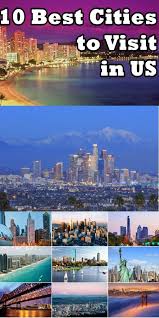 Top 10 Cities To Visit In The Usa For A Cool Vacation Best Cities Summer In Usa City Travel