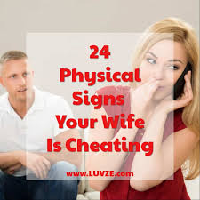 Men often use the same types of signals to suggest physical or romantic attraction. 24 Physical Signs Your Wife Is Cheating So Pay Attention
