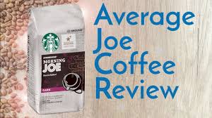 So i asked the person that served me what was the dark roast today. Starbucks Morning Joe Coffee Review Coffee Coffee Coffee