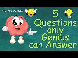 Aug 28, 2017 · quiz testing your genius level including questions about romeo and juliet, earth day, and leap years. 5 Questions Only A Genius Can Answer Steemit