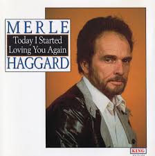 Merle Haggard and Bonnie Owens song Today I Started Loving You Again