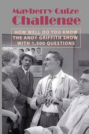 There was something about the clampetts that millions of viewers just couldn't resist watching. Amazon Com Mayberry Quize Challenge How Well Do You Know The Andy Griffith Show With 1 500 Questions The Andy Griffith Show Quiz 9798599369684 Windle Ezekiel Libros