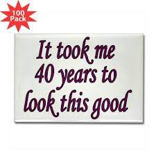 Thanks to modern medical advances such as antibiotics, nasal. Women Turning 40 Funny Quotes Quotesgram