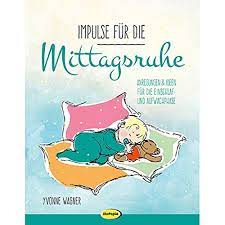 Für freischneider, grastrimmer und graskantenschneider, laubbläser und laubsammler gelten zusätzlich eingeschränkte benutzungsfenster von 09:00 uhr morgens bis 17:00 uhr abends und eine mittagsruhe von 13:00 uhr bis 15:00 uhr. Impulse Fur Die Mittagsruhe Anregungen Und Ideen Fur Die Einschlaf Und Aufwachphase Wagner Yvonne Amazon De Bucher