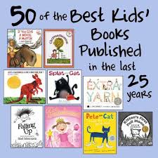 50 Of The Best Kids Books Published In The Last 25 Years Preschool Books Best Children Books Kids Reading