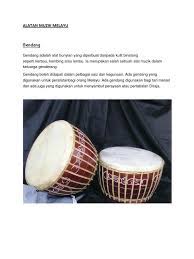 Alat musik tradisional daerah bengkulu ini memiliki bentuk yang cukup mirip dengan gendang. Alatan Muzik