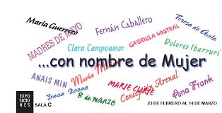 Colectivo Las Artes Con Nombre De Mujer Del 23 Febrero Al 14 De Marzo 2017 Sala Colectivos Centro De Arte Tomas Y Valiente De Fuenlabrada