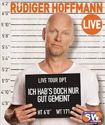 Laut eigener aussage war der naturverbundene umweltaktivist schon anfang 1989 aktiv in der politischen. Ja Hallo Erstmal Kabarettist Rudiger Hoffmann Kommt Mit Seinem Etwas Trockenen Humor Nach Grafenrheinfeld Lokale Nachrichten Aus Stadt Und Landkreis Schweinfurt