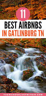 Best Gatlinburg Airbnb Top Cabins With Hot Tubs For 2021 The Wanderlust Within Gatlinburg Gatlinburg Tennessee Vacation Gatlinburg Tennessee