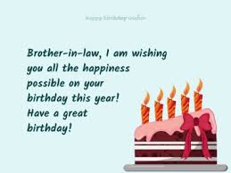 Some are like friends or even best friends. Birthday Wishes For Brother In Law Happy Birthday Wisher