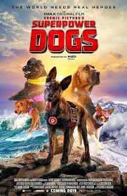 Superpower Dogs 2019 Dog Movies Super Powers Imax