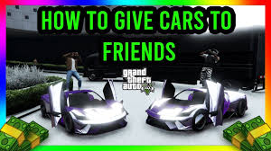 No need of downloading any game or installing it, you also don't need to log in the website and no sort of disturbance during the. How To Give Cars To Friends In Gta 5 Online Takes 5 Minutes Anyone Can Do This Ps4 Xbox Pc Youtube
