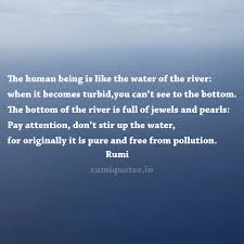 Rumi Quote On Mindfullness Rumi Quotes Rumi Love Quotes Rumi