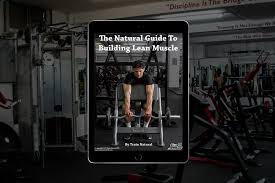 natural guide to building lean muscle