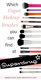 Find Out Which Makeup Brushes At Superdrug Are Vegan And Cruelty Free These Days It Is So Important To M Cruelty Free Makeup Vegan Makeup Brushes Vegan Makeup