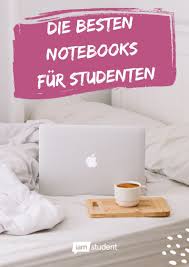 Notebook Furs Studium Der Ultimative Guide Fur Den Richtigen Kauf Studenten Studenten Leben Munchen Tipps