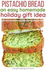 How To Make Pistachio Bread For The Holidays Margin Making Mom Recipe Pistachio Bread Bread Recipes Homemade Recipes
