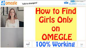 How to Find Girls Only on OMEGLE 2020 | 100% Working - YouTube