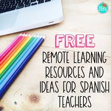See Below For A List Of Free Remote Learning Websites And Ideas For Spanish Teachers Learning Spanish For Kids Learning Spanish Vocabulary Learning Resources