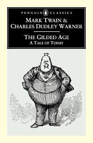 The Gilded Age: A Tale of Today (Penguin Classics): Twain, Mark, Warner, Charles Dudley, Budd, Louis J., Budd, Louis J.: 9780140439205: Amazon.com: Books