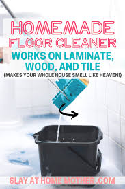 Magic Homemade Floor Cleaner Smells Like Heaven Floor Cleaner Homemade Floor Cleaners Diy Floor Cleaner