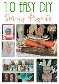 10 Diy Spring Projects Re Fabbed Spring Diy Spring Projects Easy Spring Decorations