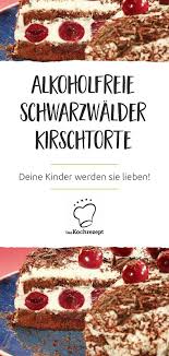 Schwarzwalder Kirschtorte Ohne Alkohol Rezept Kirschtorte Schwarzwalder Kirschtorte Ohne Alkohol Alkoholfrei