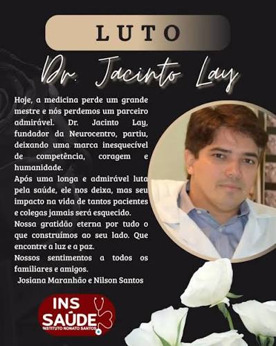 Piauí perde um dos mais brilhantes e competentes neurocirurgião por morte  encefálica. Dr Jacinto Lay. Vá com Deus. Nossos pensamentos para familiares  e amigos.