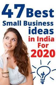 Are You Looking For Business Ideas In India Then You Re At The Right Place Here Yo Best Small Business Ideas Manufacturing Business Ideas Small Business Ideas