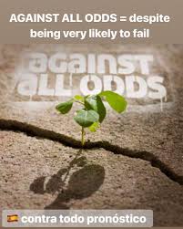 Have You Ever Heard The English Idiom Against All Odds Learn About This Common English Idiom In The F Learn English English Idioms Advanced English Vocabulary