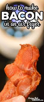 Are You Wondering How To Make Bacon In An Air Fryer We Use A Lot Of Bacon In Our Low Carb R Air Fryer Recipes Air Fryer Recipes Healthy Air Fryer