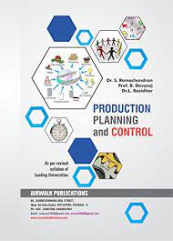 The ultimate objective of production planning and control, like that of all other manufacturing controls, is to contribute to the profits of the enterprise. Production Planning And Control S Ramachandran R Devaraj L Rasidhar Ebook Amazon Com