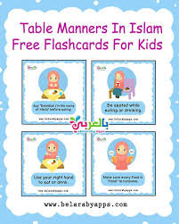 Table Manners In Islam Free Flashcards For Kids Belarabyapps In 2020 Flashcards For Kids Islamic Kids Activities Muslim Kids Activities