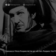 The Masque of the Red Death電影金句：Francesca: Prince Prospero let me go with  him. Pro...