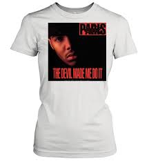 verse 2 i swear to god, the devil made me do it it's a. Paris The Devil Made Me Do It T Shirt Tshirt Trending Shop Premium