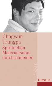 Spirituellen Materialismus durchschneiden: Chögyam Trungpa, Glen Eddy:  9783899015478: Books
