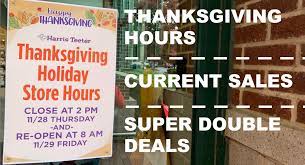 All stores will close at 2pm on thursday and reopen at 8am on friday. Harris Teeter Thanksgiving Store Hours And Details Current Sales Super Double Deals The Harris Teeter Deals