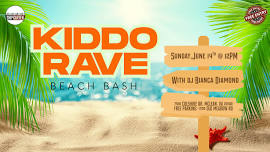 Kiddo Rave: Beach Bash