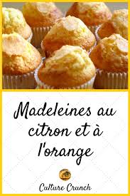 Madeleines Au Citron Et A L Orange La Recette Facile Recette Madeleine Facile Recette Madeleine Recette Facile