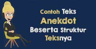 Ya begini ya hidup itu serba salah aja, terus nyalahin orang kaya situ udah suci. 15 Contoh Teks Anekdot Panjang Sosial Pendidikan Sosial Lucu