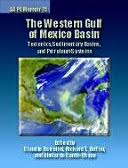 The Western Gulf of Mexico Basin: Tectonics, Sedimentary Basins, and ...